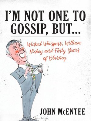 cover image of I'm Not One to Gossip, But...